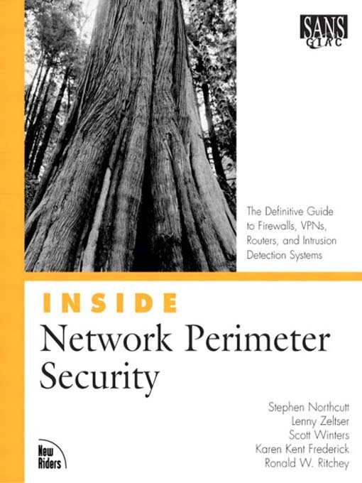 Title details for Inside Network Perimeter Security: The Definitive Guide to Firewalls, VPNs, Routers, and Intrusion Detection Systems by Stephen Northcutt - Available